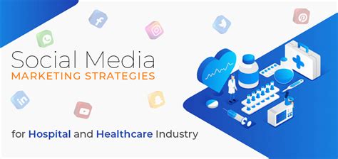 Social Media Marketing Strategies For Hospital And Healthcare Industry