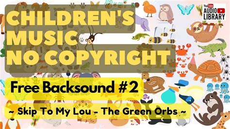 Skip To My Lou The Green Orbs Royalty Free Music Background Music