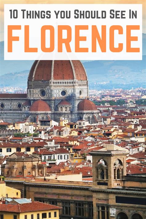 Top 10 Things You Should See And Do In Florence Italy Italy Travel Guide Florence Travel