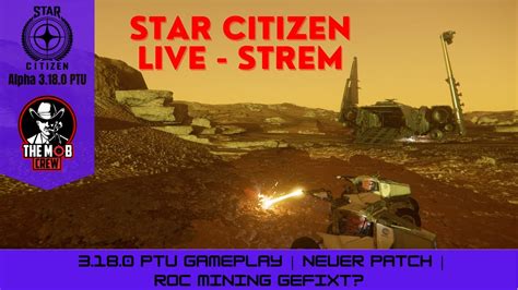 Star Citizen Ptu Gameplay Wave Neuer Patch Roc Mining