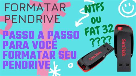 Formatar O Seu Pendrive Passo A Passo Ntfs Ou Fat Youtube