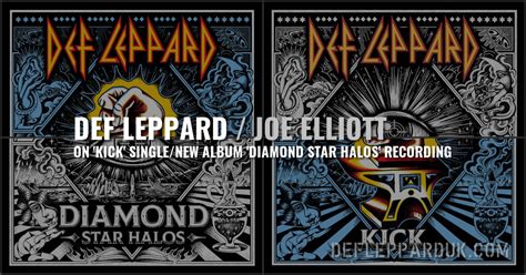 Def Leppard S Joe Elliott On New Single Kick And Recording New Diamond Star Halos Album