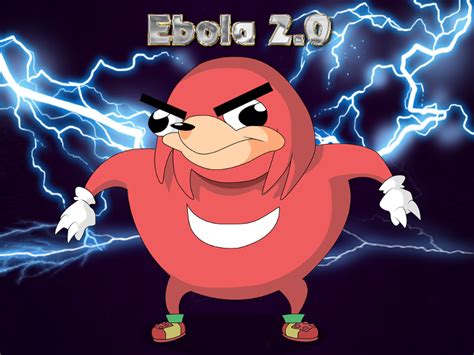 Ebola 20 Ugandan Knuckles Wiki Fandom