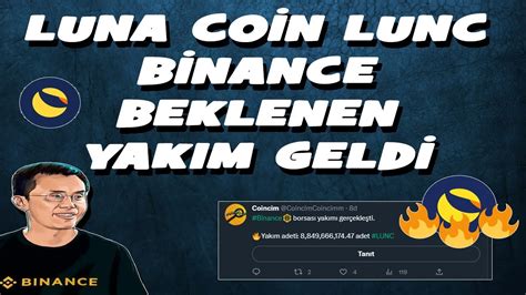 LUNA COİN LUNC BİNANCE BEKLENEN YAKIM GELDİ ACİL VİDEO luna