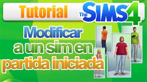 Modificar Totalmente A Un Sim En Una Partida Ya Creada En Los Sims 4