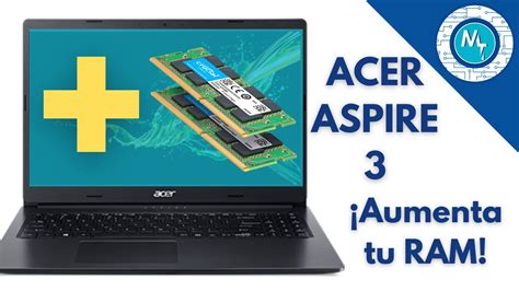 Componente Perforar Cumbre Aumentar Memoria Ram Portatil Acer Donde