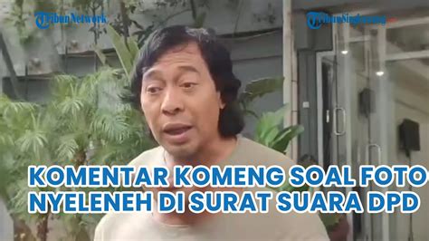 Komentar Komeng Soal Foto Nyeleneh Di Surat Suara Dpd Jabar Youtube