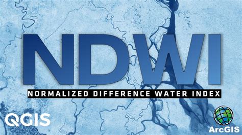 Normalized Difference Water Index Calculate NDWI In QGIS ArcMap