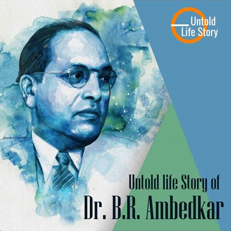 Untold Life Story Of Dr Br Ambedkar Untold Life Story