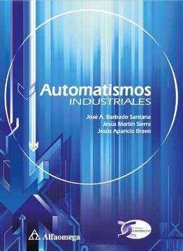 Libro Automatismos Industriales Ed De Jos Mart N Jos Barbado