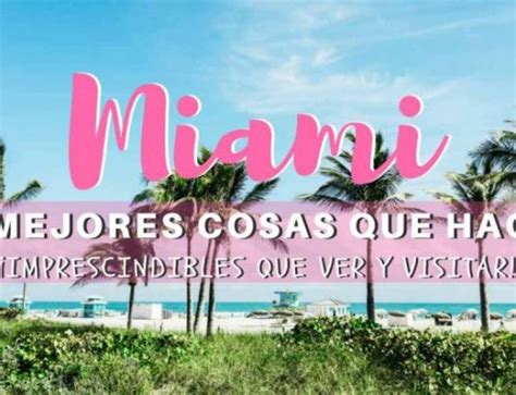 15 cosas que necesitarás saber si vas a visitar Miami por primera vez