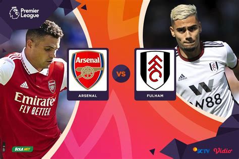 Jadwal Liga Inggris 2022 23 Arsenal Vs Fulham Live Streaming Di Vidio