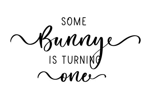 Some Bunny Is Turning One Hand Drawn Modern Calligraphy Design Vector