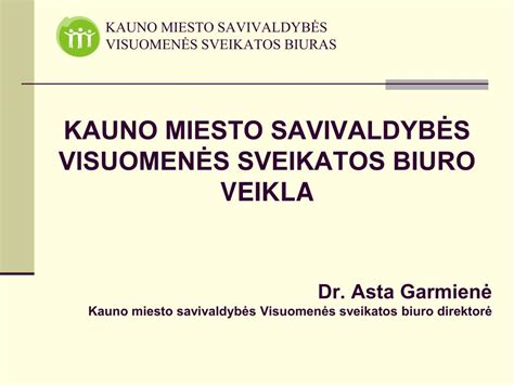 Ppt Kauno Miesto Savivaldyb S Visuomen S Sveikatos Biuro Veikla