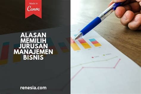 10 Alasan Memilih Jurusan Manajemen Bisnis Bagi Yang Bingung Kuliah