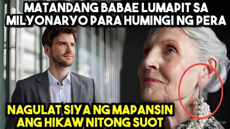 MATANDANG BABAE LUMAPIT SA MILYONARYO PRA HUMINGI NG PERA NAGULAT SIYA