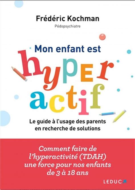 Mon Enfant Est Hyperactif Fr D Ric Kochman Broch Leduc