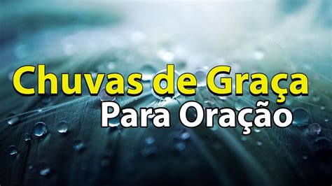 Chuvas De Gra A Gospel Instrumental Fundo Musical Para Ora O E