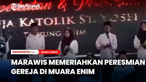 Heboh Peresmian Gereja Di Muara Enim Diiringi Marawis Youtube