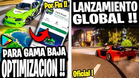 Carx Street Optimizacion Gama Baja Y Nueva Informacion Lanzamiento