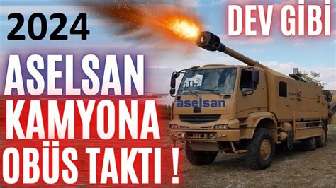 ASELSAN KAMYONA OBÜS TAKTI DEV GİBİ BİR SİLAH GÖRENLER HAYRET