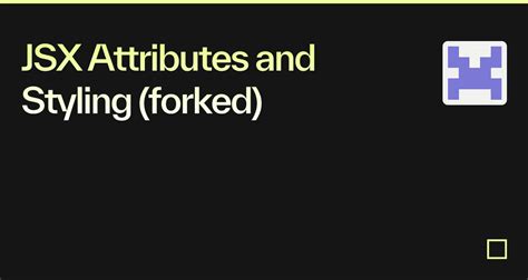JSX Attributes And Styling Forked Codesandbox