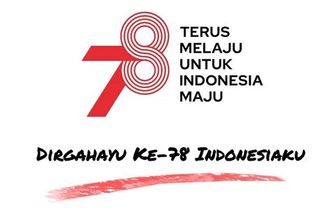 Logo Hut Ke 78 Ri Terus Melaju Untuk Indonesia Maju Busurnusa