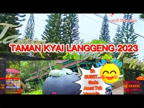 Taman Kyai Langgeng Magelang Youtube