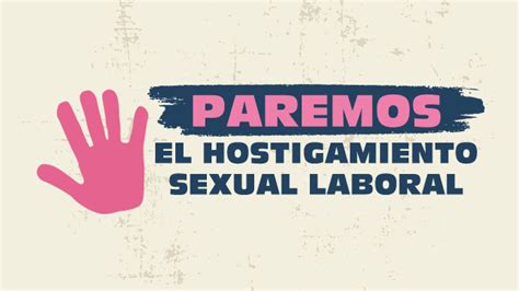 Paremos El Hostigamiento Sexual Laboral Campañas Ministerio De