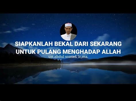 Ceramah Sedih Menyentuh Hati Bikin Hati Menangis Ustadz Abdul Somad