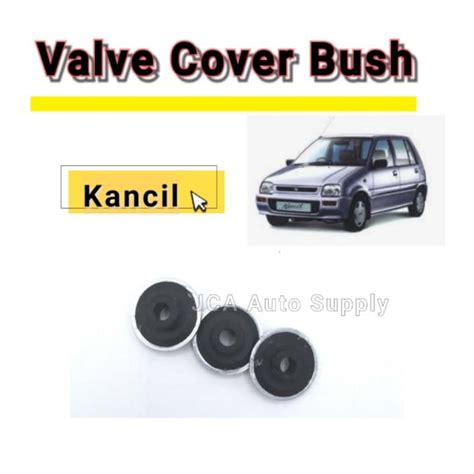 Valve Cover Bush Kancil 3PCS PER SET Lazada