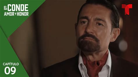 El Conde Capítulo 9 Una cara conocida Telemundo Novelas YouTube