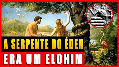 A SERPENTE DO ÉDEN ERA UM ELOHIM Antonio Miranda Teologia Reversa