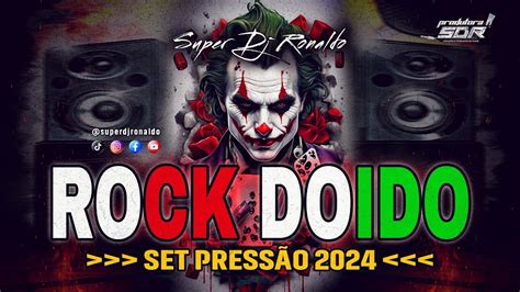 Super Dj Ronaldo Set Rock Doido Pressão Edição Fevereiro e Março