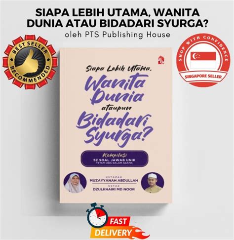 Buku Siapa Lebih Utama Wanita Dunia Atau Bidadari Syurga Ustazah