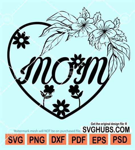 Floral Mom Heart Svg Mom Heart Svg Mom Svg Mothers Day Svg Mommy