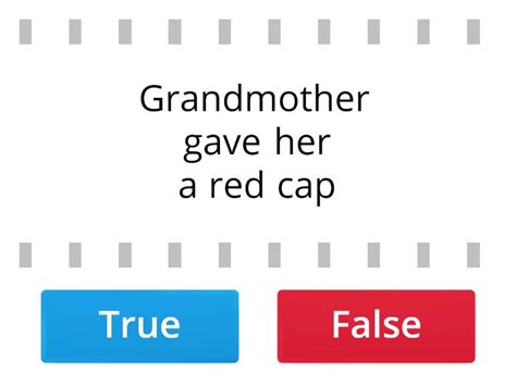 Little Red Riding Hood - True or false