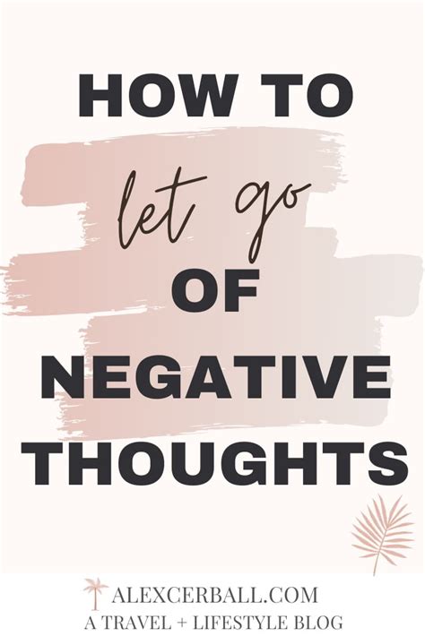 How To Let Go Of Negative Thoughts Feelings And Negative Energy