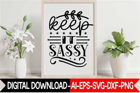 Keep It Sassy Graphic By Gatewaydesign · Creative Fabrica