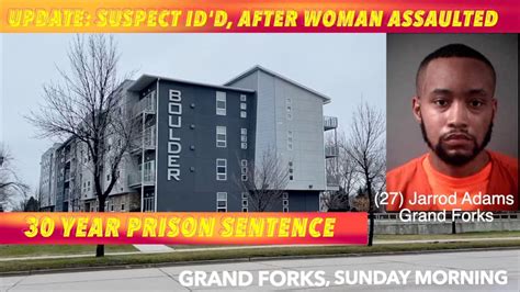 30 Year Prison Sentence For Grand Forks Man Youtube