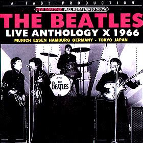 Live Anthology X 1966 Unofficial Live By The Beatles