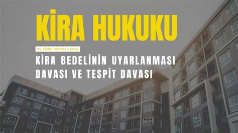 Kira Bedelinin Uyarlanması Davası ve Tespit Davası Usul Hukuk Danışmanlık