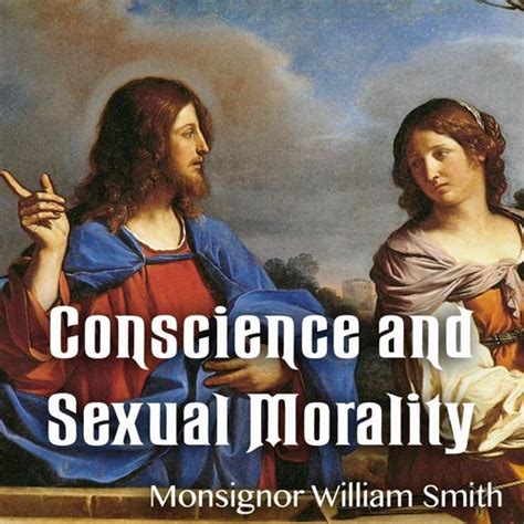 Conscience And Sexual Morality Keep The Faith