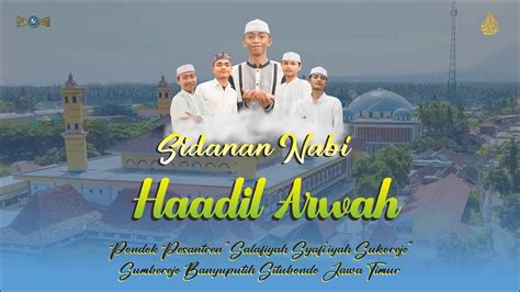 Sidnan Nabi Haadil Arwah Pp Salafiyah Syafi Iyah Sukorejo