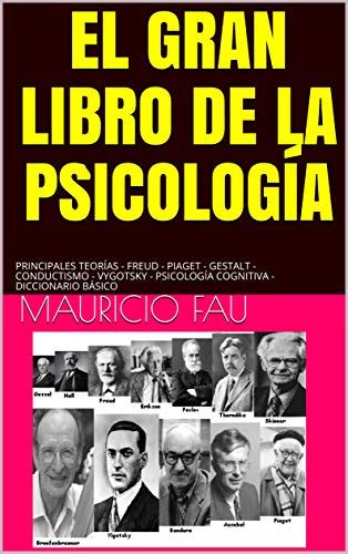 El Gran Libro De La PsicologÍa Principales TeorÍas Freud Piaget Gestalt Conductismo