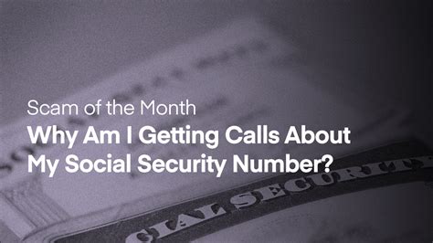 Scam Of The Month Why Am I Getting Calls About My Social Security Number