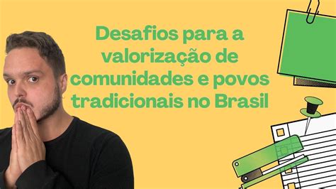 Desafios Para A Valoriza O De Comunidades E Povos Tradicionais No