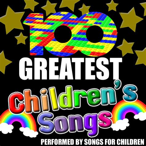 100 Greatest Children's Songs - Album by Songs For Children | Spotify