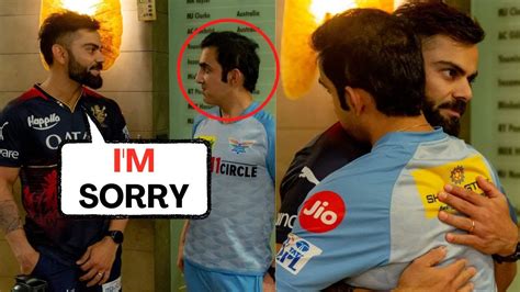 Gautam Gambhir And Virat Kohli Meet In Dressing After Rcb Vs Lsg Ipl