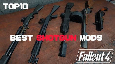 Fallout4 TOP 10 BEST Shotgun Mods フォールアウト4 おすすめ ショットガンmod PC YouTube